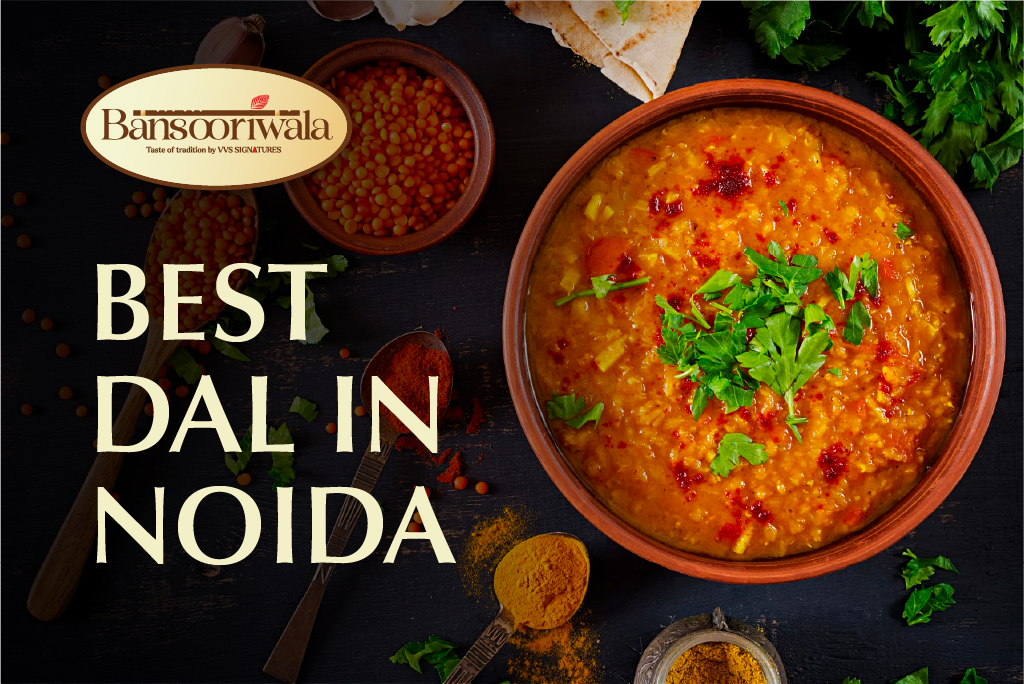 Best Dal in Noida